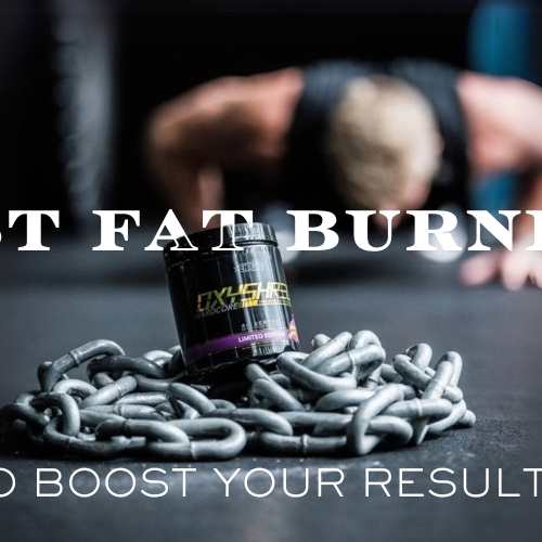 Best Fat Burners to Boost Your Results