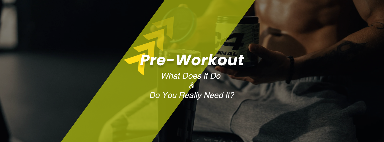 Pre-Workout: What Does It Do & Do You Really Need It?